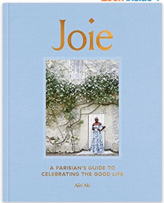Joie: A Parisian's Guide to Celebrating the Good Life 